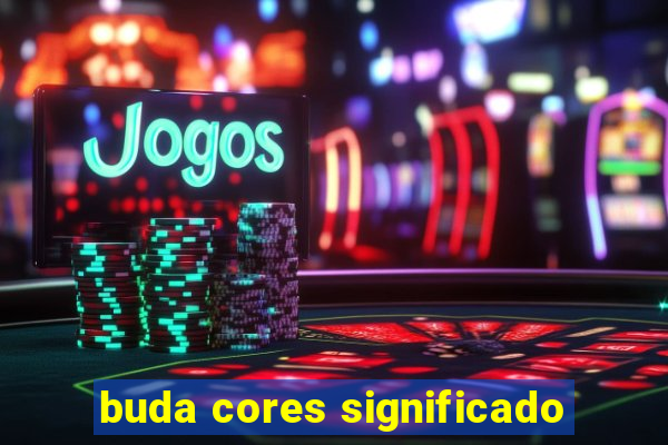 buda cores significado